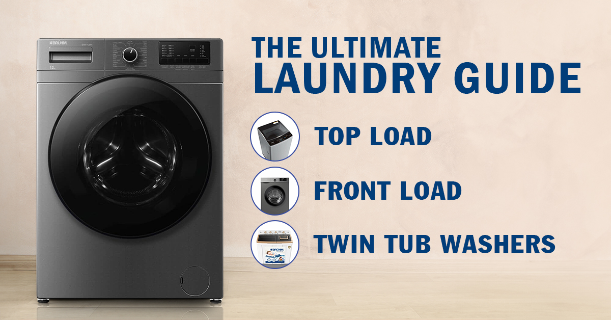 The Ultimate Laundry Guide Top Load vs. Front Load vs. Twin Tub Washers Bruhm